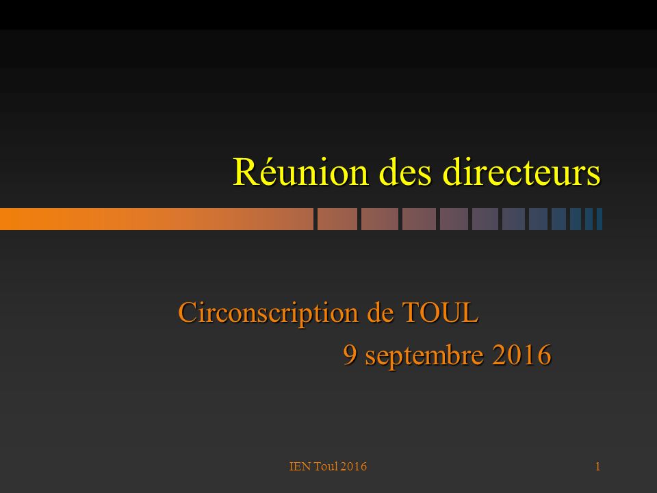 Réunion des directeurs Circonscription de TOUL 9 septembre IEN Toul 2016