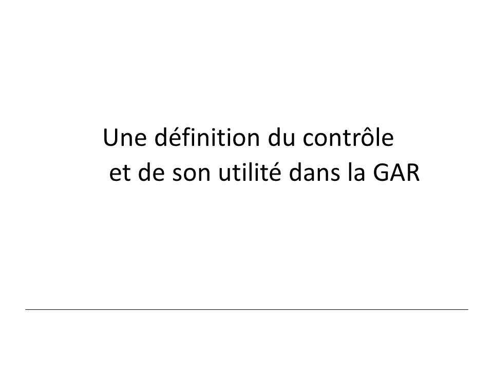Une définition du contrôle et de son utilité dans la GAR