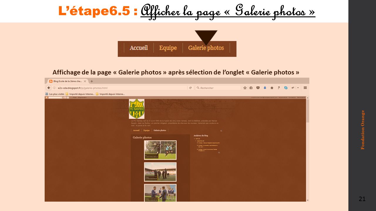 L’étape6.5 : Afficher la page « Galerie photos » Fondation Orange 21 Affichage de la page « Galerie photos » après sélection de l’onglet « Galerie photos »