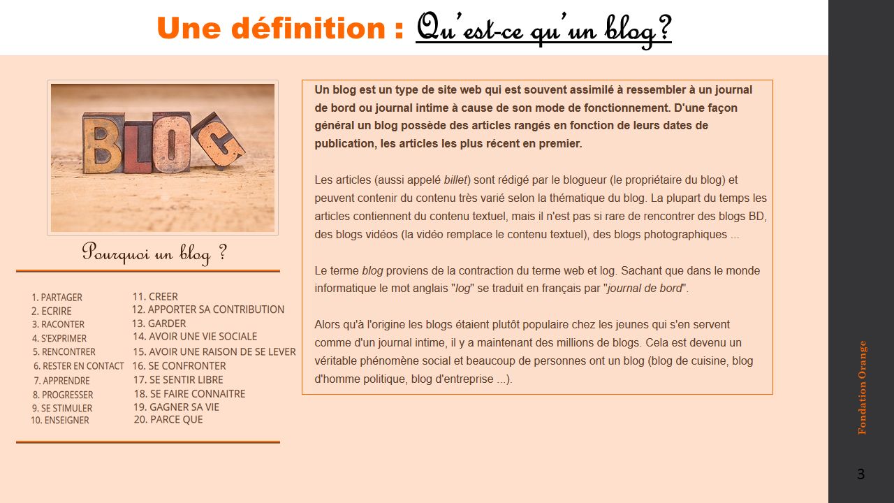 Une définition : Qu’est-ce qu’un blog Fondation Orange 3 Pourquoi un blog
