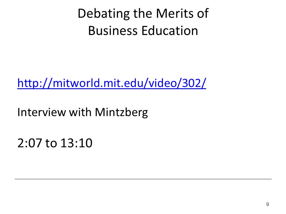 Debating the Merits of Business Education   Interview with Mintzberg 2:07 to 13:10 9