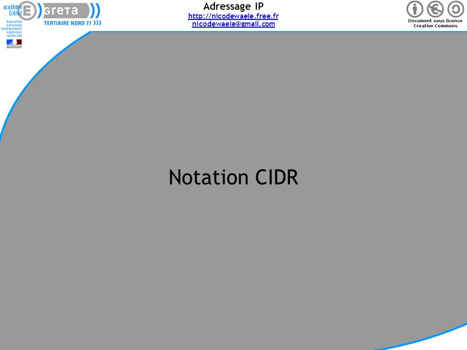 Adressage IP   Page 22 Notation CIDR