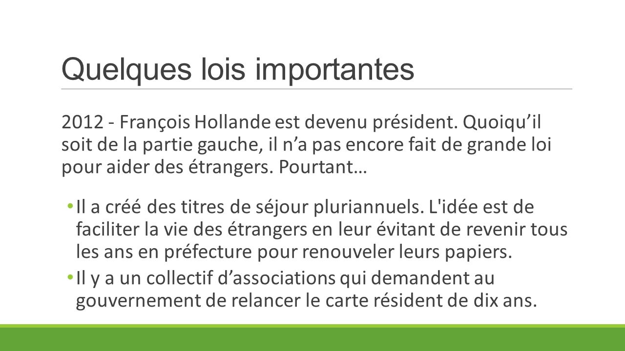 Quelques lois importantes François Hollande est devenu président.