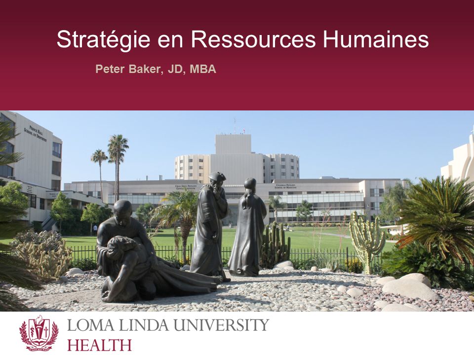Stratégie en Ressources Humaines Peter Baker, JD, MBA