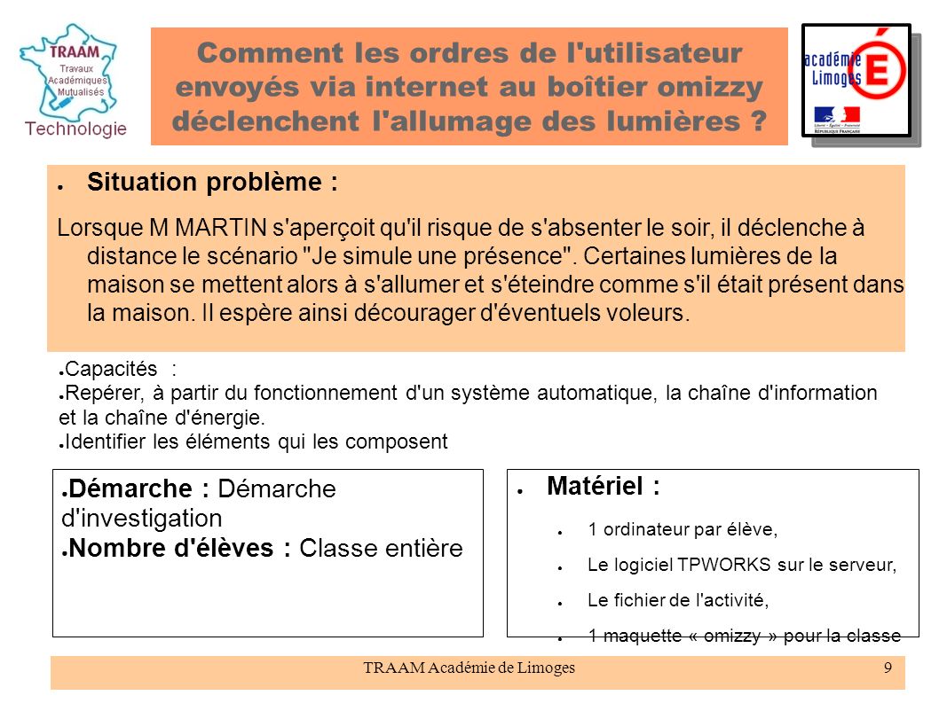 TRAAM Académie de Limoges9 Comment les ordres de l utilisateur envoyés via internet au boîtier omizzy déclenchent l allumage des lumières .