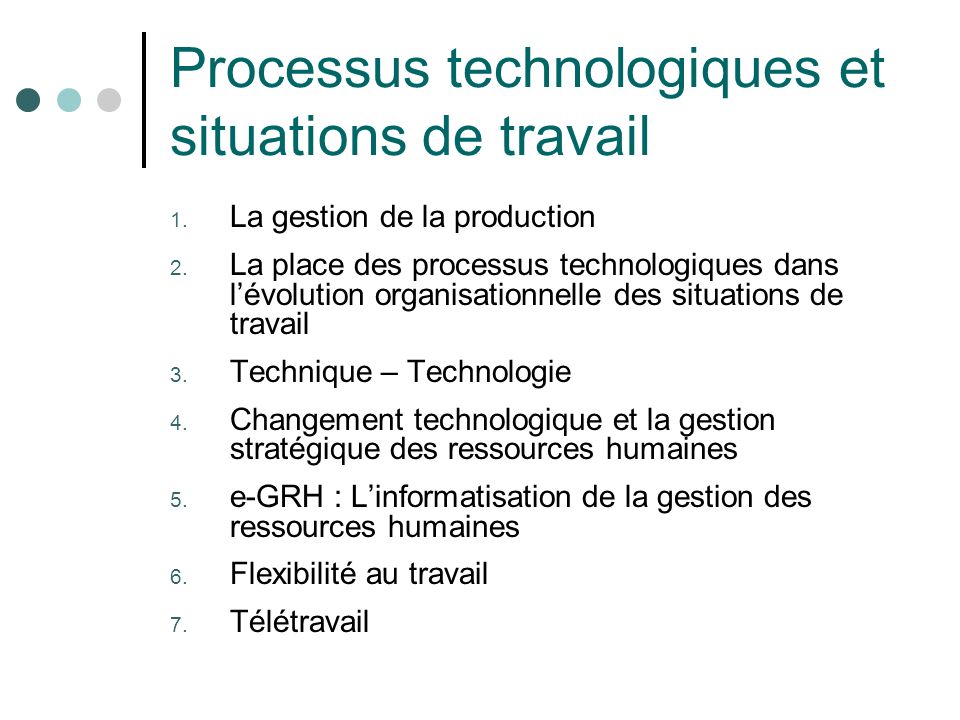 Processus technologiques et situations de travail 1.