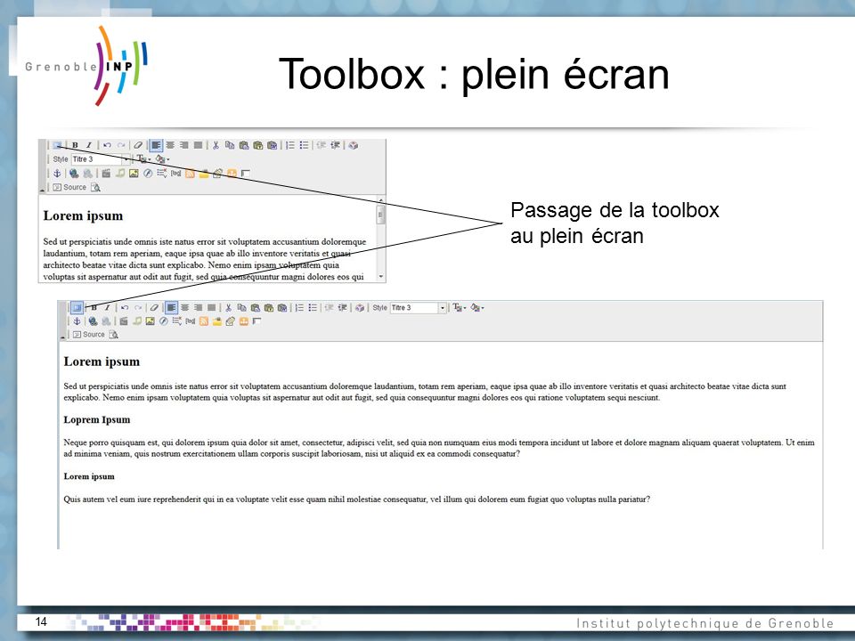 14 Toolbox : plein écran Passage de la toolbox au plein écran