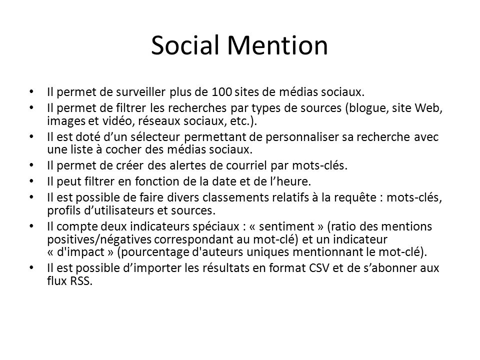 Social Mention Il permet de surveiller plus de 100 sites de médias sociaux.