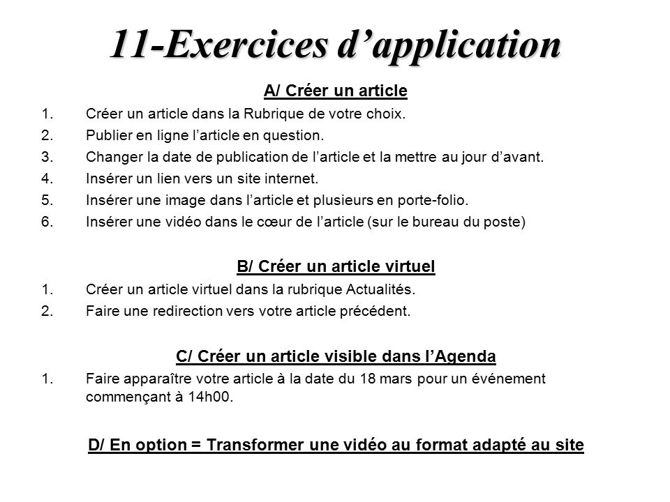 11-Exercices d’application A/ Créer un article 1.Créer un article dans la Rubrique de votre choix.
