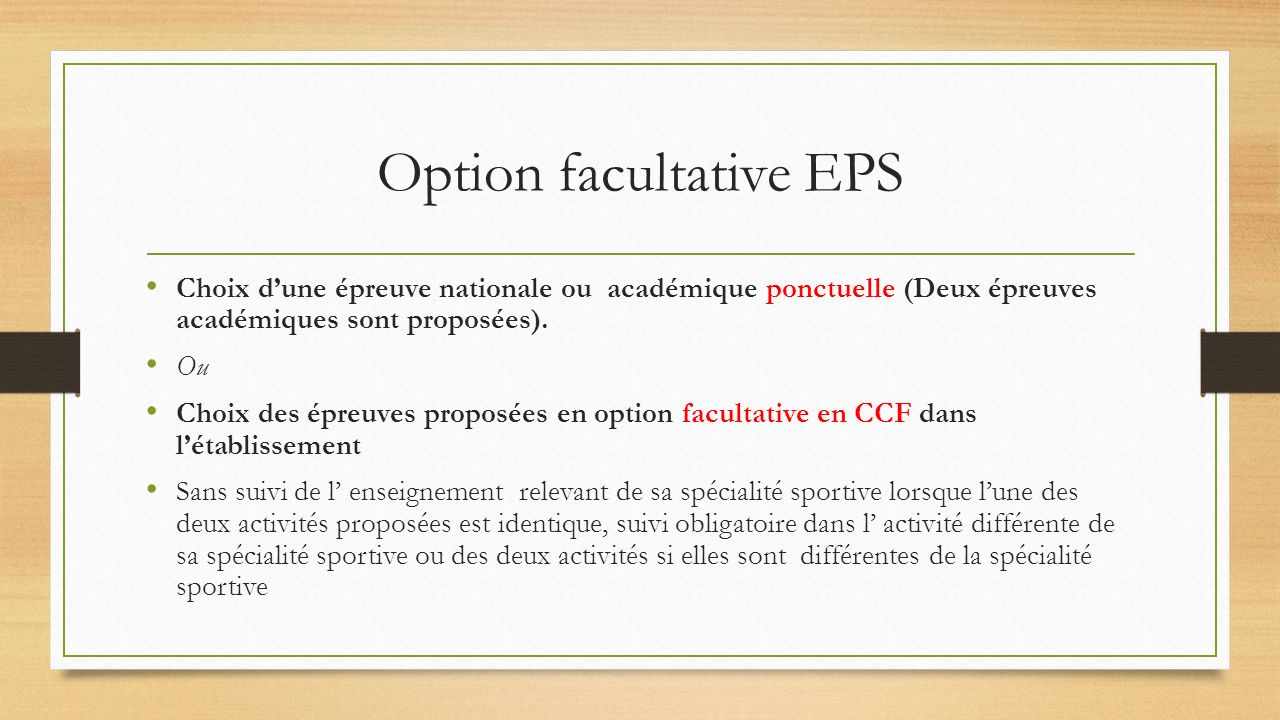 Option facultative EPS Choix d’une épreuve nationale ou académique ponctuelle (Deux épreuves académiques sont proposées).