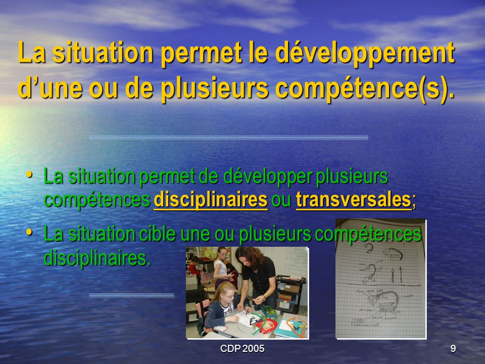 CDP La situation permet le développement dune ou de plusieurs compétence(s).