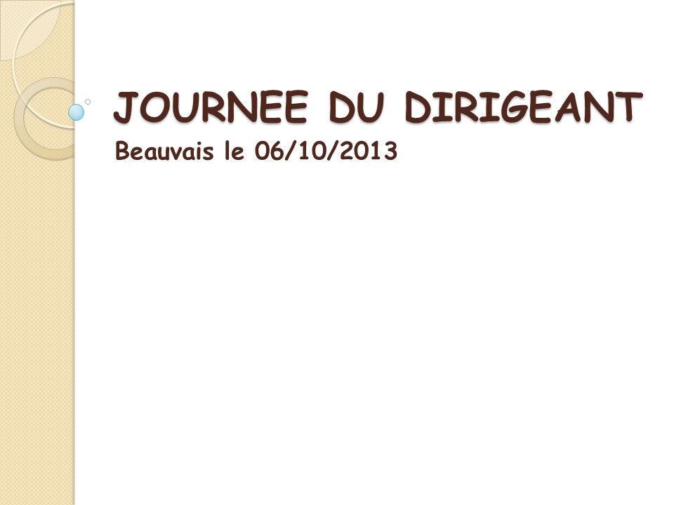 JOURNEE DU DIRIGEANT Beauvais le 06/10/2013