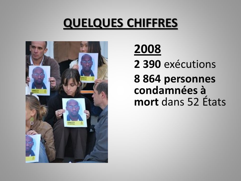 QUELQUES CHIFFRES exécutions personnes condamnées à mort dans 52 États