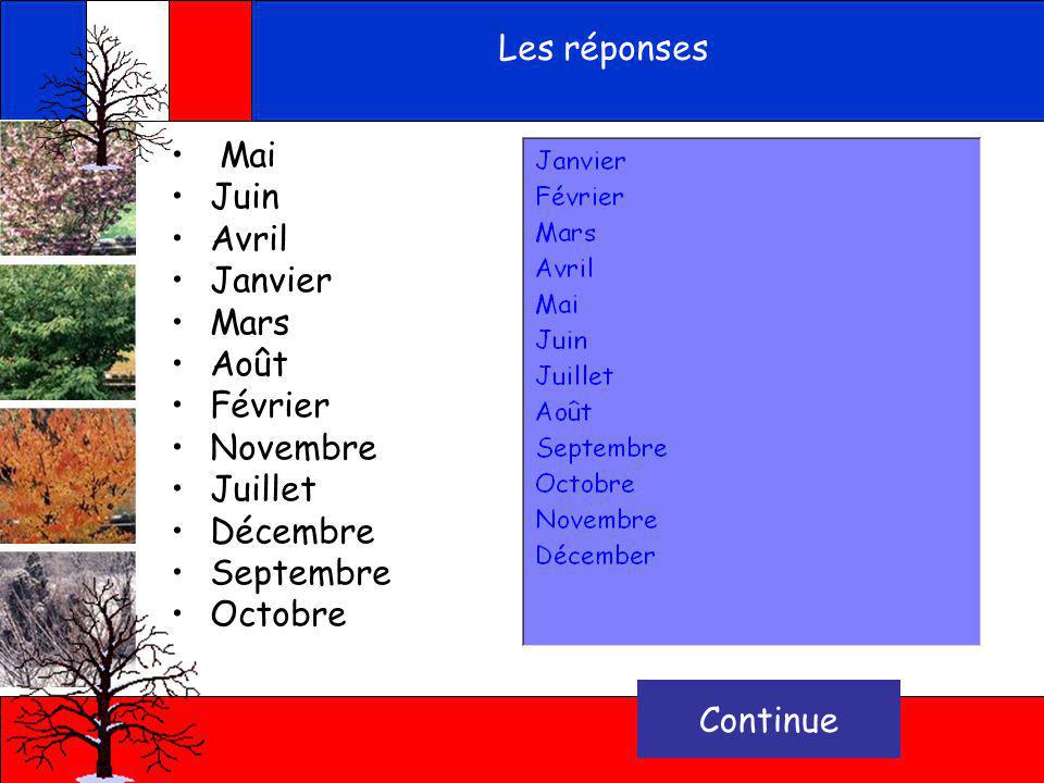 Put the months in the correct order Mai Juin Avril Janvier Mars Août Février Novembre Juillet Décembre Septembre Octobre vérifie