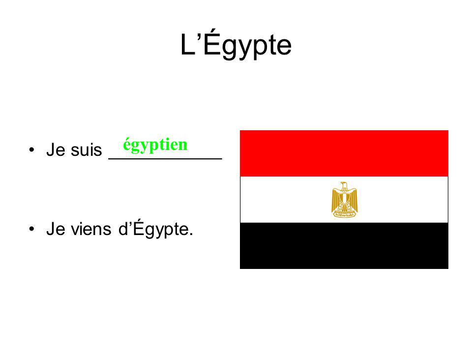LÉgypte Je suis ___________ Je viens dÉgypte. égyptien
