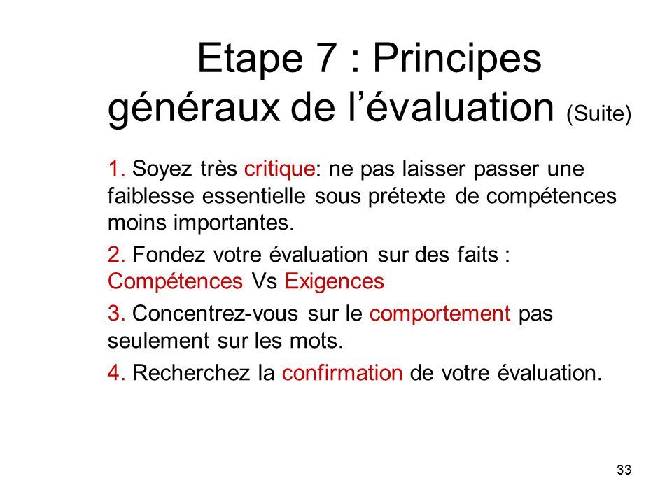 Etape 7 : Principes généraux de l’évaluation (Suite) 1.