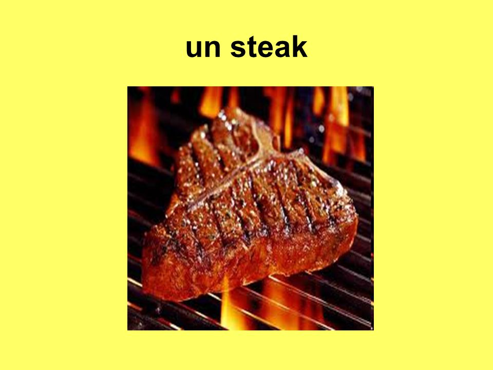 un steak