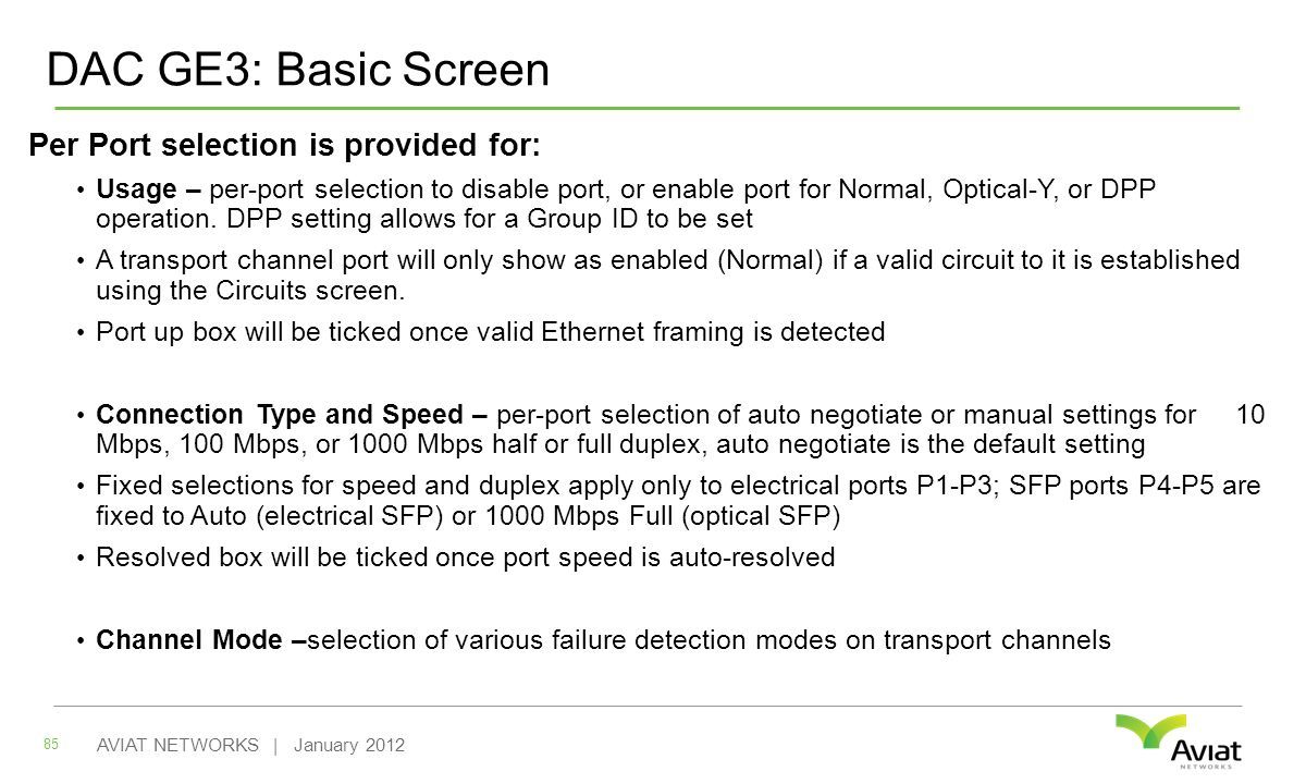 DAC GE3: Basic Screen Per Port selection is provided for: Usage – per-port selection to disable port, or enable port for Normal, Optical-Y, or DPP operation.