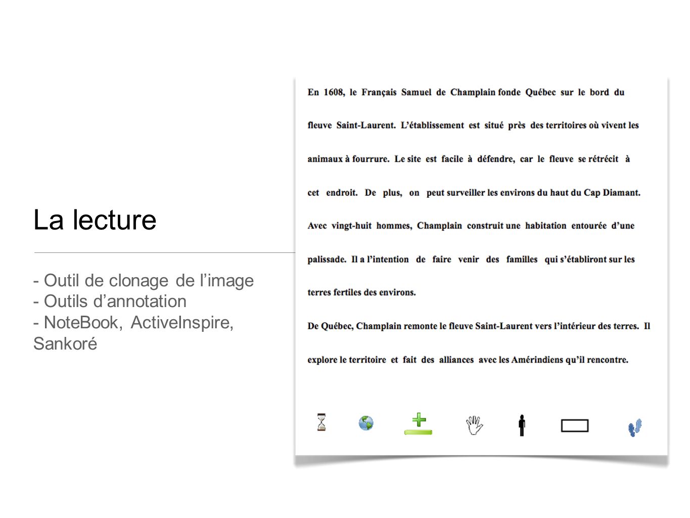 La lecture - Outil de clonage de l’image - Outils d’annotation - NoteBook, ActiveInspire, Sankoré