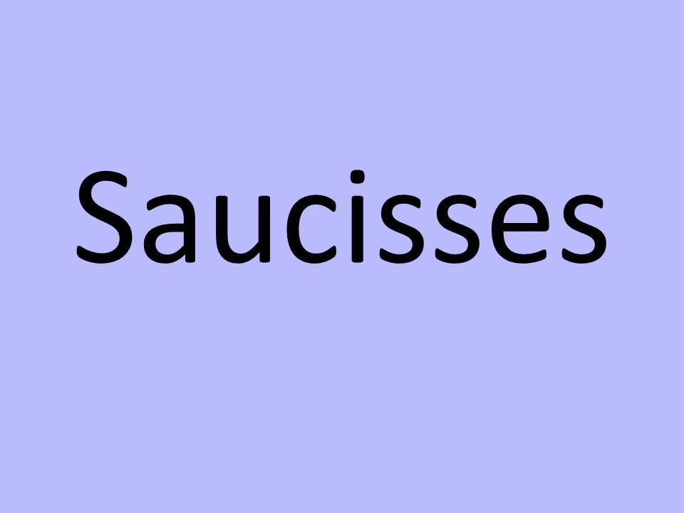 Saucisses