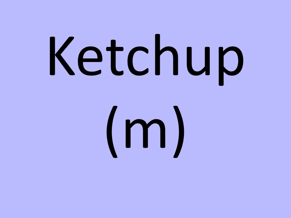 Ketchup (m)