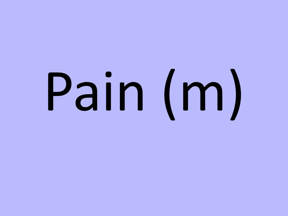 Pain (m)