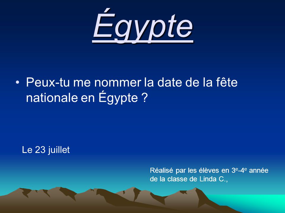 Égypte Peux-tu me nommer la date de la fête nationale en Égypte .