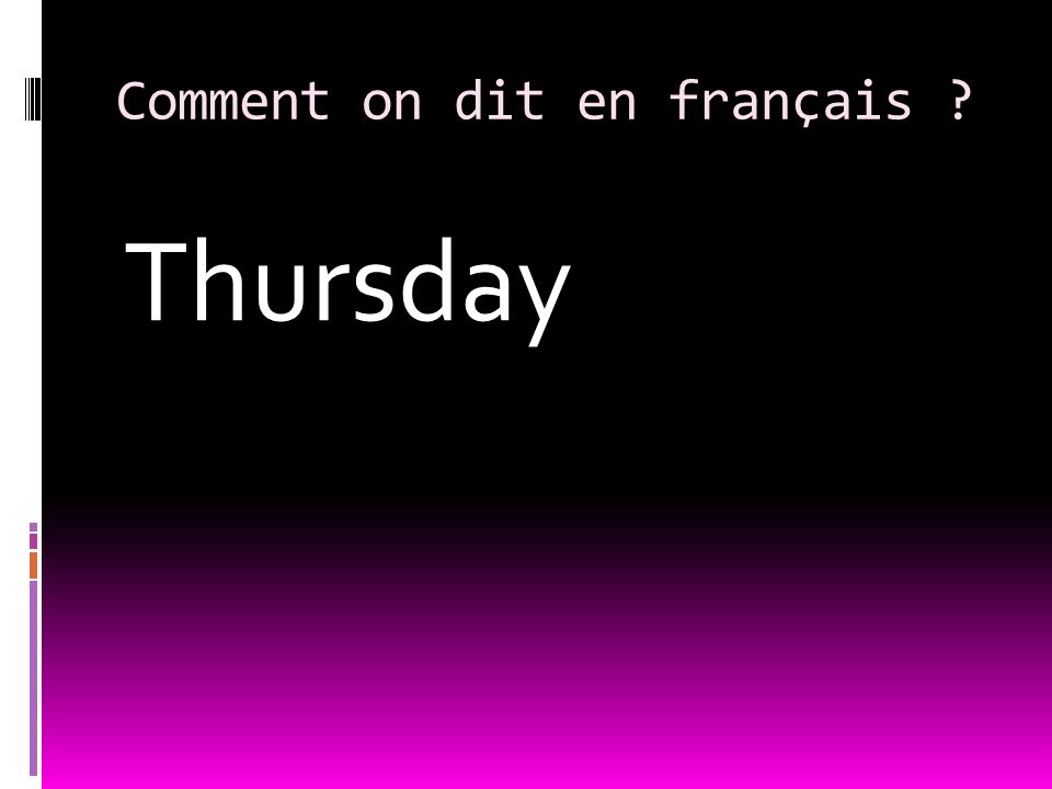Comment on dit en français Thursday