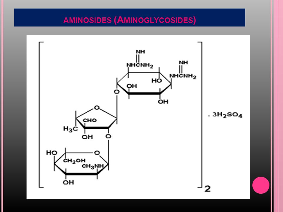 AMINOSIDES (A MINOGLYCOSIDES )